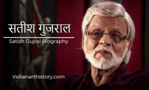 Satish Gujral Biography