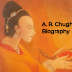 A R Chughtai Biography