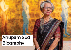 Anupam Sud Biography | Life, artworks