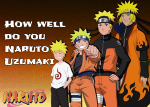 How Well Do You Know Naruto Uzumaki