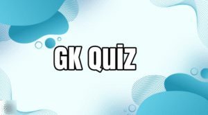 GK Quiz