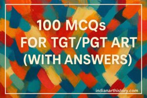 100 MCQs for TGT PGT ART (with answers)