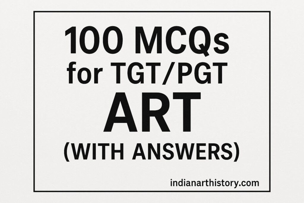 100 MCQs for TGTPGT ART (with answers)