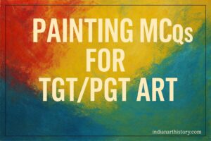 80 PAINTING MCQs For TGTPGT ART