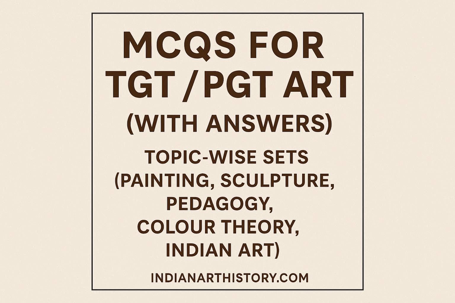 MCQs for TGT / PGT ART (with answers)