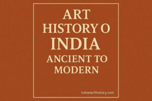 Art History of India Ancient to Modern