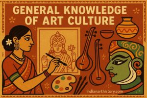 General Knowledge of Art & Culture