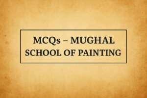 MCQs – Mughal School of Painting