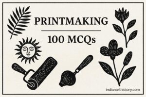 PRINTMAKING — 100 MCQs