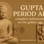गुप्तकालीन कला: स्वर्ण युग की संपूर्ण जानकारी