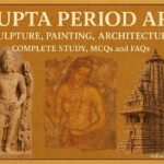 गुप्तकालीन कला : मूर्तिकला, चित्रकला, वास्तुकला | सम्पूर्ण अध्ययन, MCQs एवं FAQs (हिंदी)