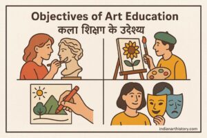 कला शिक्षण के उद्देश्य, Objectives of art education