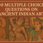 प्राचीन भारतीय कला पर 100 बहुविकल्पीय प्रश्न