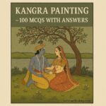 कांगड़ा चित्रकला 100 MCQs - प्रतियोगी परीक्षा के लिए प्रश्न उत्तर
