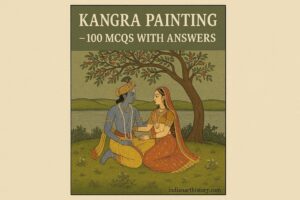 कांगड़ा चित्रकला 100 MCQs - प्रतियोगी परीक्षा के लिए प्रश्न उत्तर