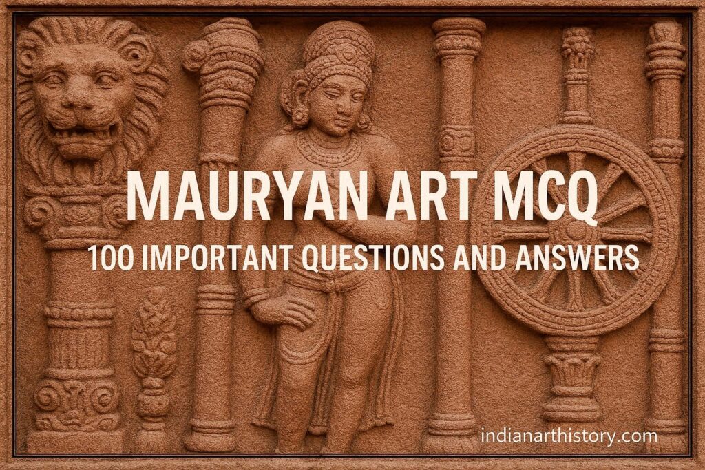 मौर्यकालीन कला MCQ