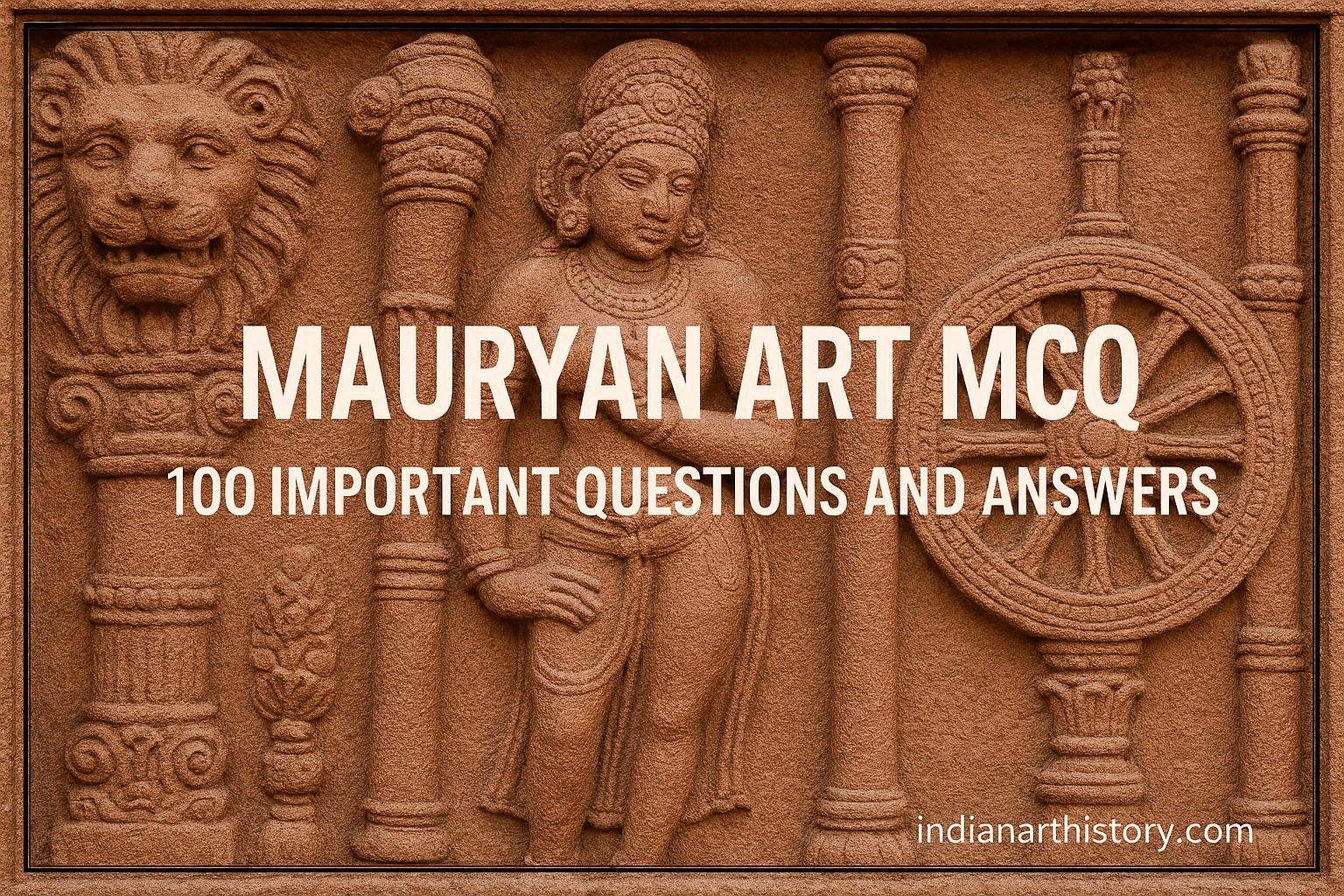 मौर्यकालीन कला MCQ