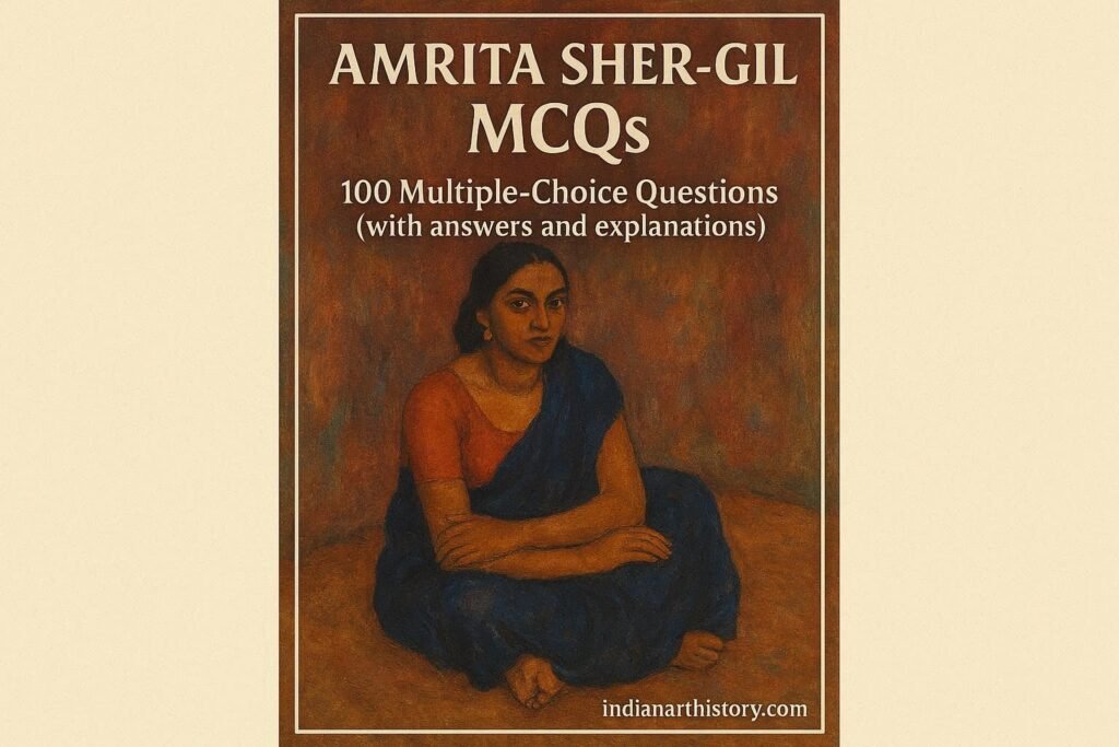 अमृता शेर-गिल MCQ in Hindi 100 बहुविकल्पीय प्रश्न (उत्तर और व्याख्या सहित)