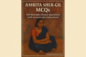 अमृता शेर-गिल MCQ in Hindi 100 बहुविकल्पीय प्रश्न (उत्तर और व्याख्या सहित)