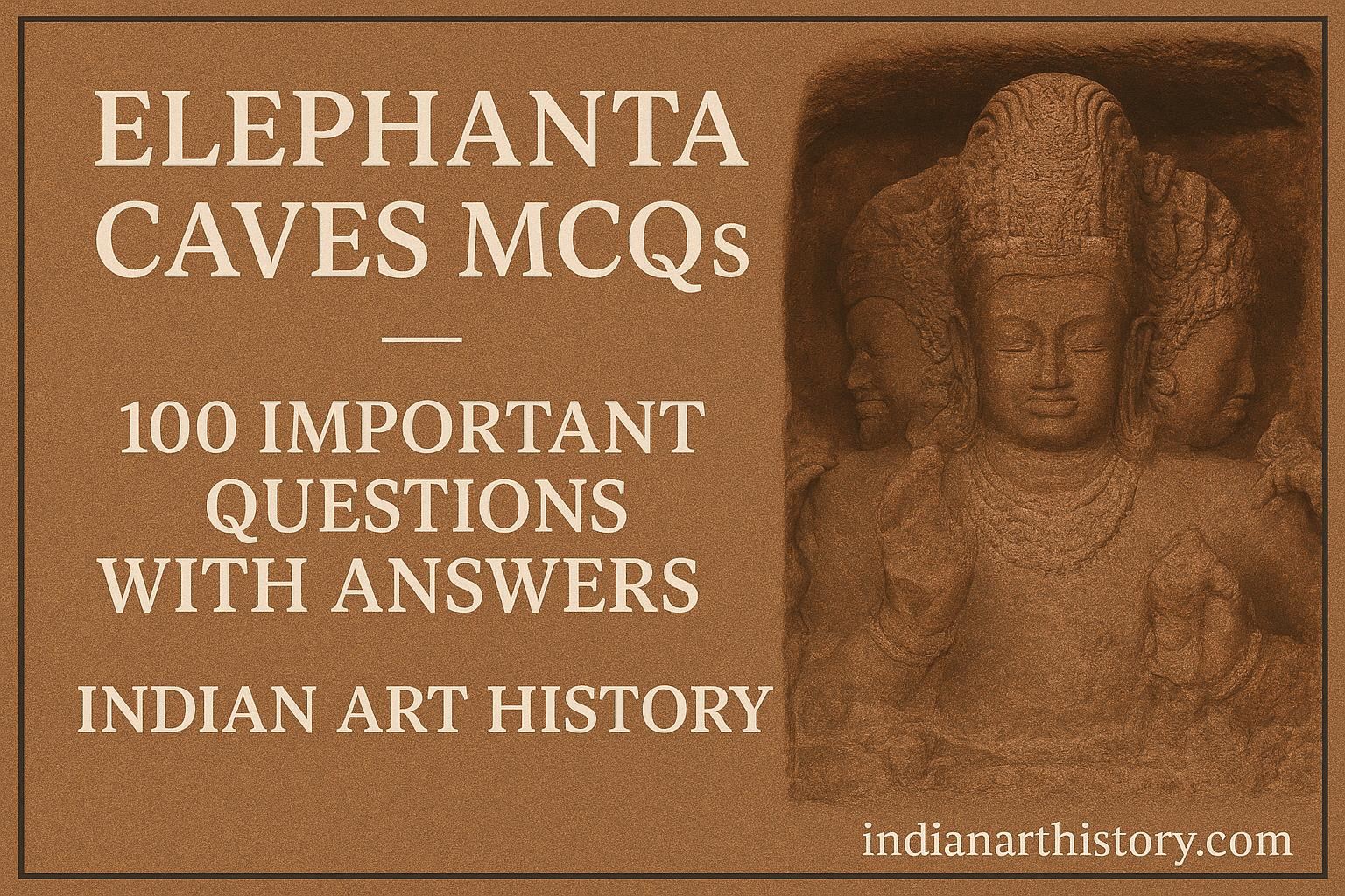 एलिफेंटा गुफा MCQ 100 महत्वपूर्ण प्रश्न उत्तर सहित