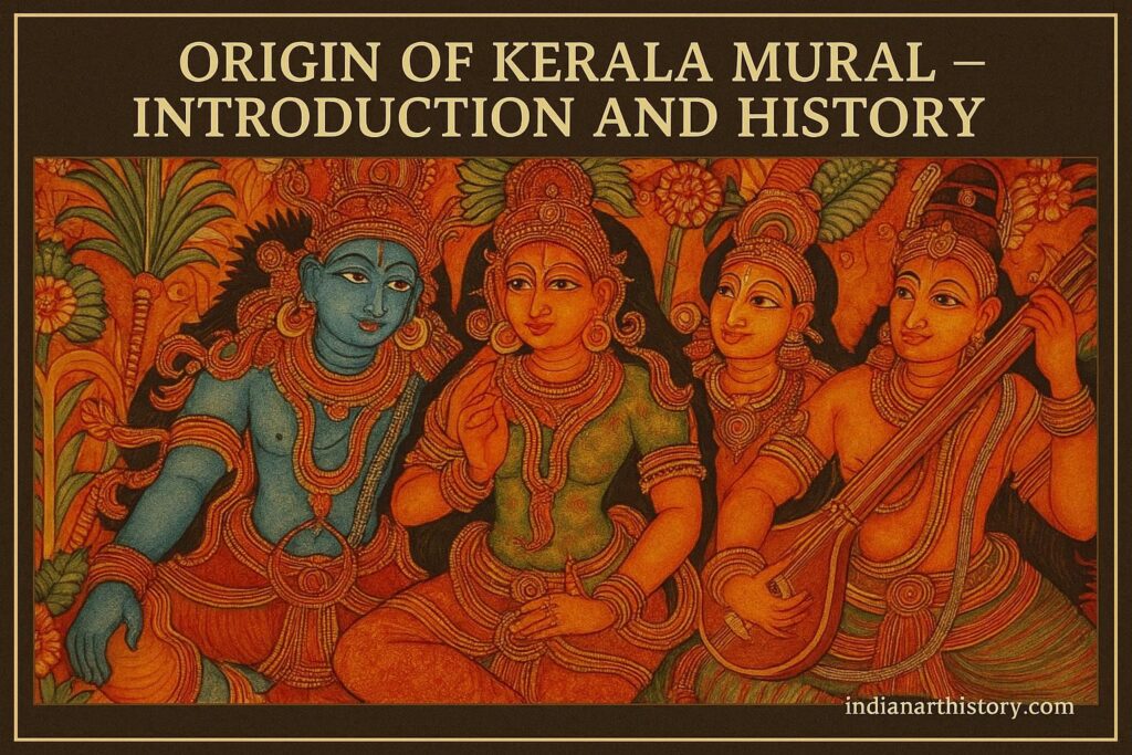 केरल म्यूरल की उत्पत्ति —  परिचय एवं इतिहास 