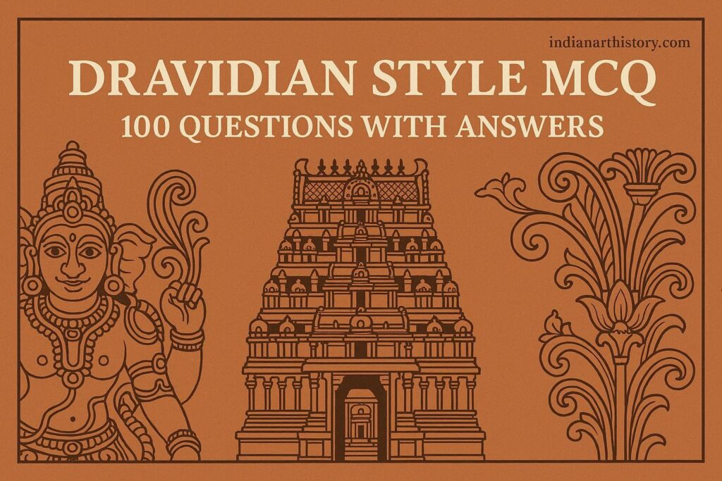द्रविड़ शैली MCQ in Hindi 100 प्रश्न उत्तर सहित