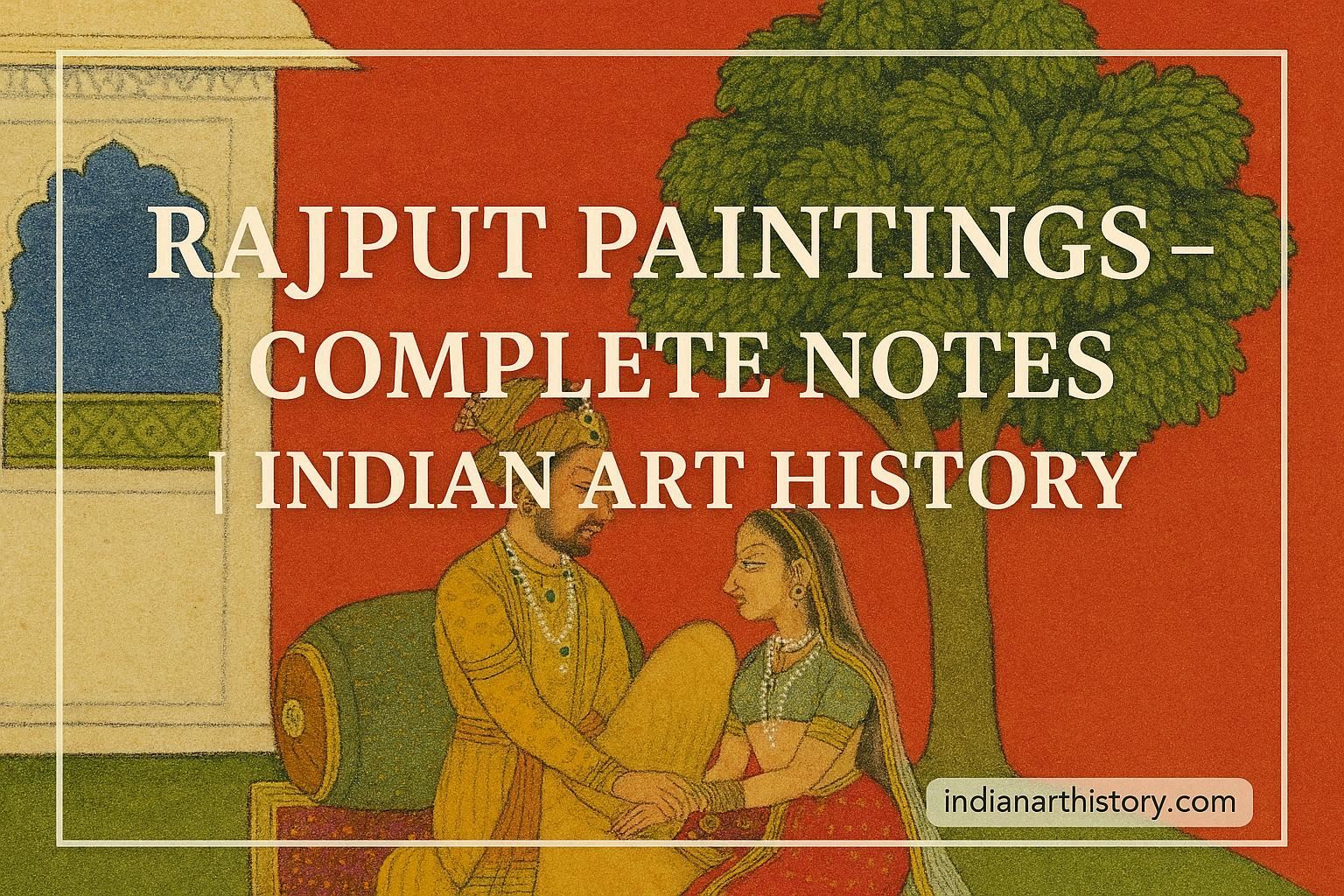 राजपूत चित्रकला — सम्पूर्ण नोट्स