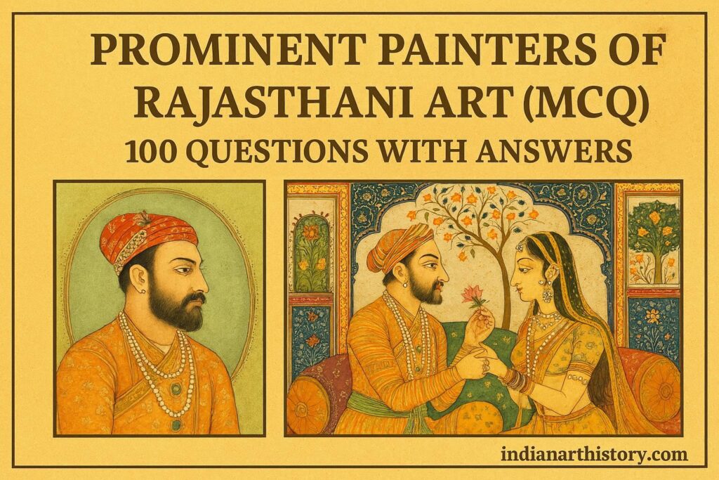 राजस्थानी चित्रकला के प्रमुख चित्रकार MCQ 100 प्रश्न उत्तर सहित