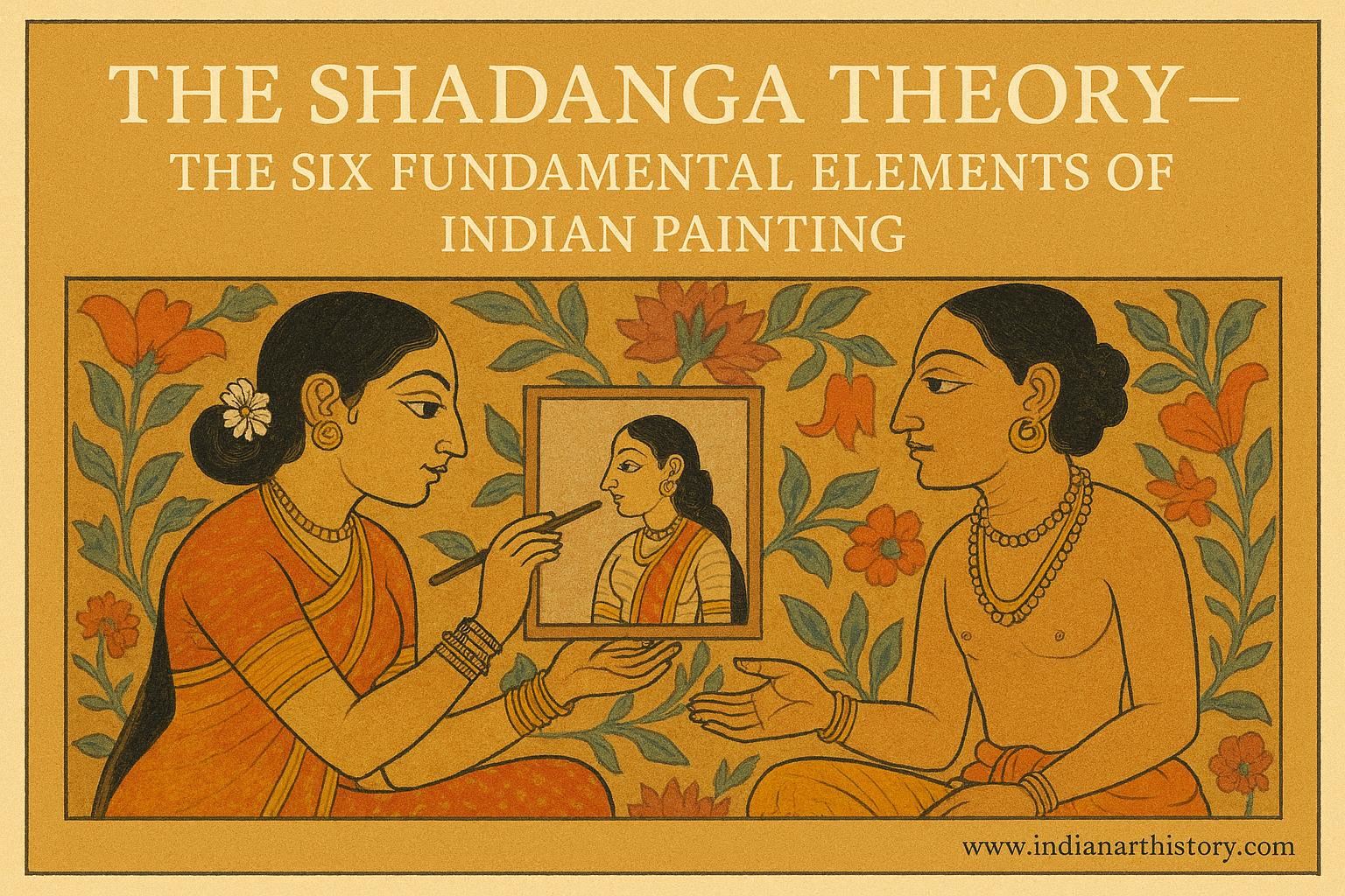 षडंग सिद्धांत — भारतीय चित्रकला के 6 मूल तत्त्व IndianArtHistory