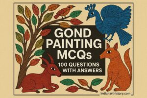गोंड चित्रकला MCQ 100 प्रश्न उत्तर सहित