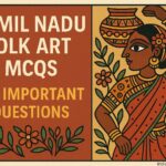 तमिलनाडु की लोक कला MCQ 100 महत्वपूर्ण प्रश्न