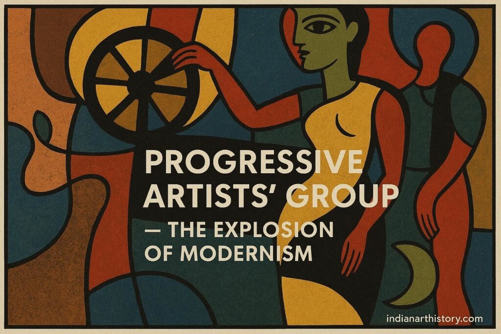 प्रोग्रेसिव आर्टिस्ट्स ग्रुप — आधुनिकता का विस्फोट