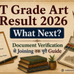 LT Grade Art Result 2026 — What Next Document Verification से Joining तक पूरी Guide